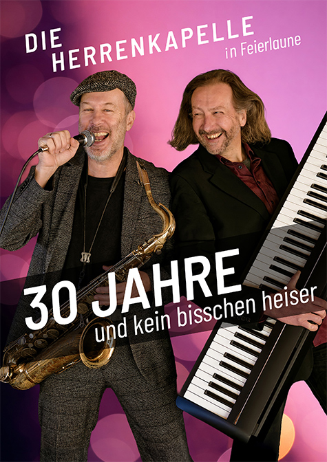 Die Herrenkapelle in Feierlaune: 
30 Jahre und kein bisschen heiser 
